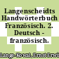 Langenscheidts Handwörterbuch Französisch. 2. Deutsch - französisch.
