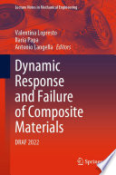Dynamic Response and Failure of Composite Materials [E-Book] : DRAF 2022 /