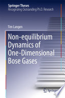 Non-equilibrium Dynamics of One-Dimensional Bose Gases [E-Book] /