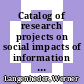 Catalog of research projects on social impacts of information technology /