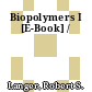 Biopolymers I [E-Book] /