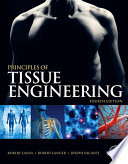 Principles of tissue engineering [E-Book] /