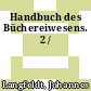 Handbuch des Büchereiwesens. 2 /