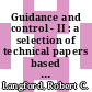 Guidance and control - II : a selection of technical papers based mainly on the American Institute of Aeronautics and Astronautics Guidance and Control Conference held at Cambridge, Massachusetts, August 12-14, 1963 [E-Book] /