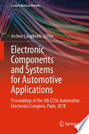 Electronic Components and Systems for Automotive Applications [E-Book] : Proceedings of the 5th CESA Automotive Electronics Congress, Paris, 2018 /