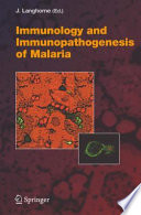 Immunology and Immunopathogenesis of Malaria [E-Book] /