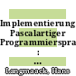 Implementierung Pascalartiger Programmiersprachen : Association for Computing Machinery : German Chapter : Tagung. 82,0002 : Kiel, 12.07.1982.