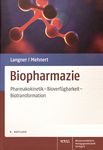 Biopharmazie : Pharmakokinetik - Bioverfügbarkeit - Biotransformation /