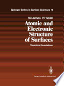 Atomic and Electronic Structure of Surfaces [E-Book] : Theoretical Foundations /