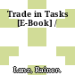 Trade in Tasks [E-Book] /