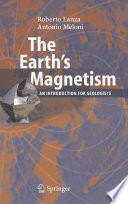 The Earth’s Magnetism [E-Book] : An Introduction for Geologists /