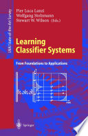 Learning Classifier Systems [E-Book] : From Foundations to Applications /