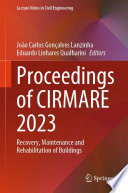 Proceedings of CIRMARE 2023 [E-Book] : Recovery, Maintenance and Rehabilitation of Buildings /