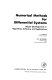 Numerical methods for differential systems : RECENT DEVELOPMENTS IN ALGORITHMS, SOFTWARE, AND APPLICATIONS.