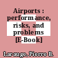 Airports : performance, risks, and problems [E-Book] /