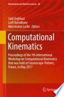 Computational Kinematics [E-Book] : Proceedings of the 7th International Workshop on Computational Kinematics that was held at Futuroscope-Poitiers, France, in May 2017 /