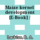 Maize kernel development [E-Book] /