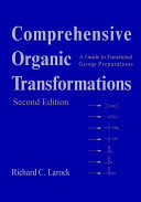 Comprehensive organic transformations : a guide to functional group preparations /