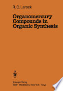 Organomercury Compounds in Organic Synthesis [E-Book] /