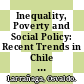 Inequality, Poverty and Social Policy: Recent Trends in Chile [E-Book] /