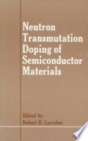 Neutron Transmutation Doping of Semiconductor Materials [E-Book] /