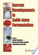 Current Developments in Solid-state Fermentation [E-Book] /