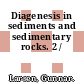 Diagenesis in sediments and sedimentary rocks. 2 /