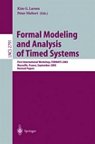 Formal Modeling and Analysis of Timed Systems [E-Book] : First International Workshop, FORMATS 2003, Marseille, France, September 6-7, 2003, Revised Papers /