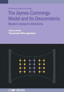 The Jaynes-Cummings model and its descendants : modern research directions [E-Book] /