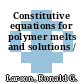 Constitutive equations for polymer melts and solutions /