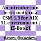 An introduction to security in a CSM 1.3 for AIX 5L environment / [E-Book]