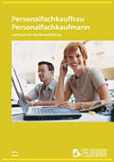 Personalfachkauffrau Personalfachkaufmann : Lehrbuch für die Weiterbildung /