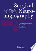 Surgical Neuroangiography [E-Book] : Clinical and Interventional Aspects in Children /