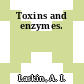 Toxins and enzymes.