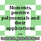 Moments, positive polynomials and their applications / [E-Book]