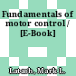 Fundamentals of motor control / [E-Book]