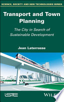 Transport and town planning : the city in search of sustainable development [E-Book] /