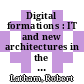 Digital formations : IT and new architectures in the global realm [E-Book] /