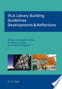 IFLA library building guidelines : developments and reflections /