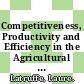 Competitiveness, Productivity and Efficiency in the Agricultural and Agri-Food Sectors [E-Book] /