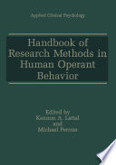 Handbook of Research Methods in Human Operant Behavior [E-Book] /