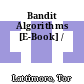 Bandit Algorithms [E-Book] /