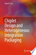 Chiplet Design and Heterogeneous Integration Packaging [E-Book] /