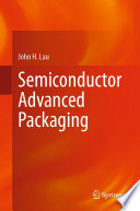 Semiconductor Advanced Packaging [E-Book] /