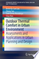 Outdoor Thermal Comfort in Urban Environment [E-Book] : Assessments and Applications in Urban Planning and Design /