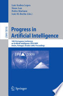Progress in Artificial Intelligence [E-Book] : 14th Portuguese Conference on Artificial Intelligence, EPIA 2009, Aveiro, Portugal, October 12-15, 2009. Proceedings /