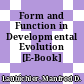 Form and Function in Developmental Evolution [E-Book] /