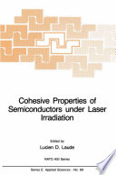 Cohesive Properties of Semiconductors under Laser Irradiation [E-Book] /