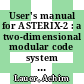 User's manual for ASTERIX-2 : a two-dimensional modular code system for the steady state and xenon transient analysis of a pebble bed high temperature reactor [E-Book] /