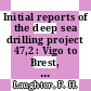 Initial reports of the deep sea drilling project 47,2 : Vigo to Brest, April - May 1976